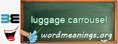 WordMeaning blackboard for luggage carrousel